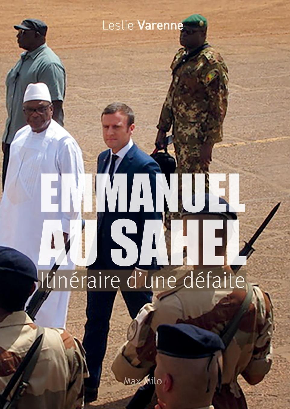 Cover: 9782315013432 | Emmanuel au Sahel | Itinéraire d'une défaite | Leslie Varenne | Buch