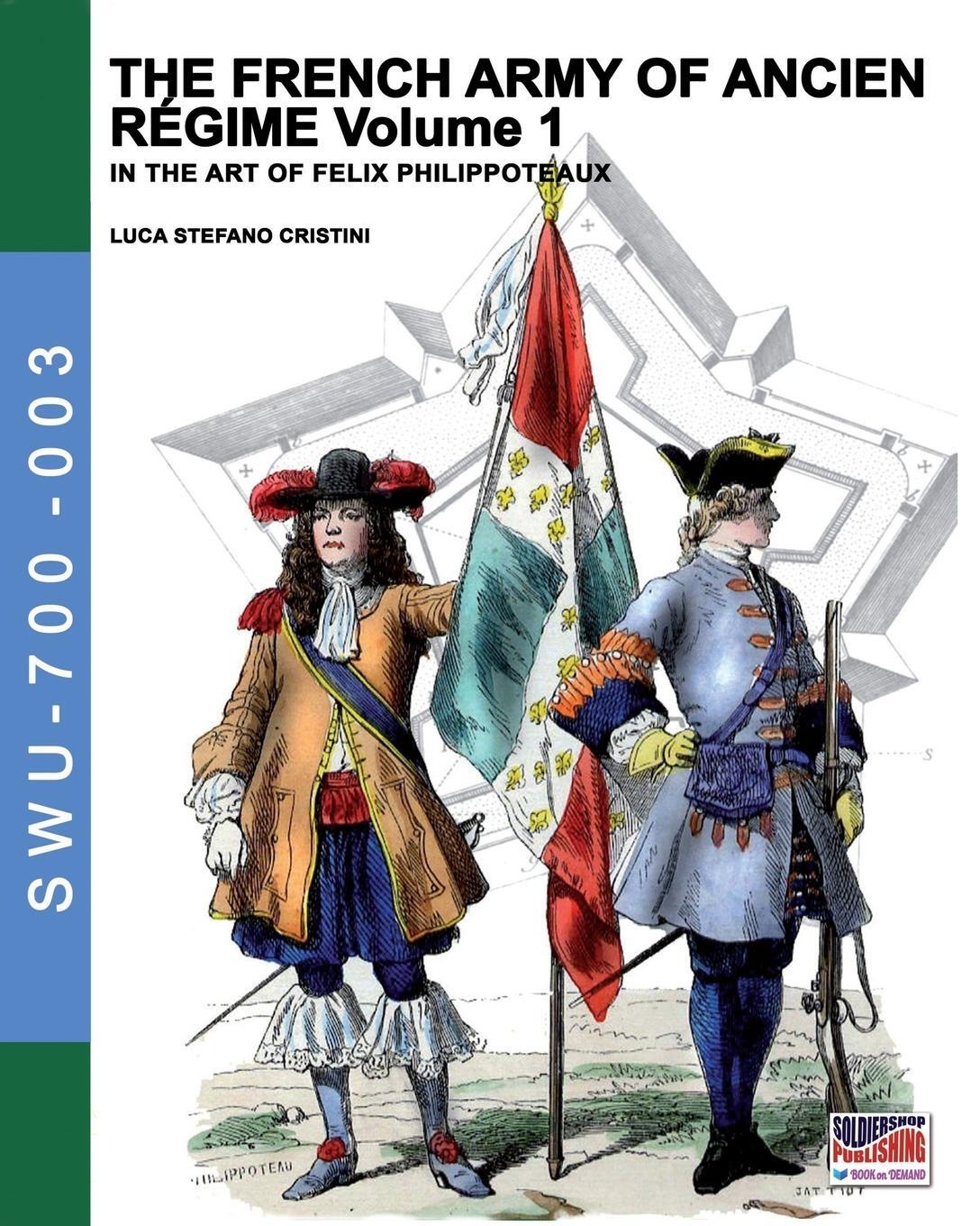Cover: 9788893271196 | The French army of Ancien Regime Vol. 1 | Luca Stefano Cristini | Buch