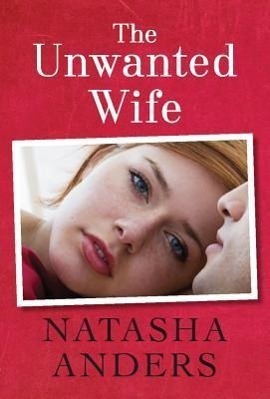 Cover: 9781477818060 | Anders, N: The Unwanted Wife | Natasha Anders | Taschenbuch | Englisch