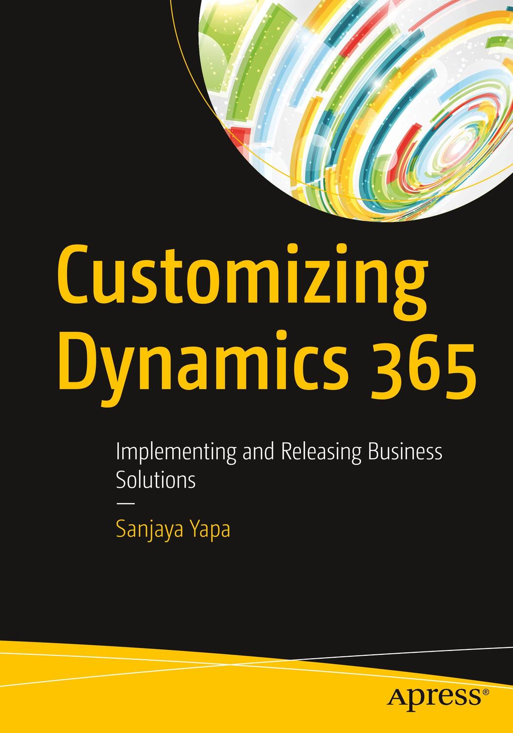 Cover: 9781484243787 | Customizing Dynamics 365 | Sanjaya Yapa | Taschenbuch | Paperback