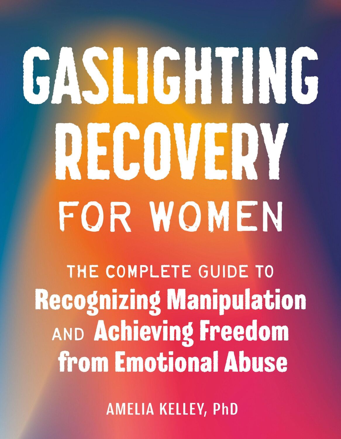 Cover: 9780593690468 | Gaslighting Recovery for Women | Amelia Kelley | Taschenbuch | 2023