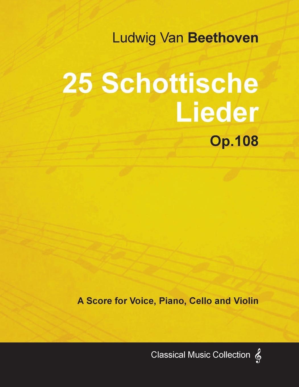 Cover: 9781447440505 | Ludwig Van Beethoven - 25 Schottische Lieder - Op. 108 - A Score...