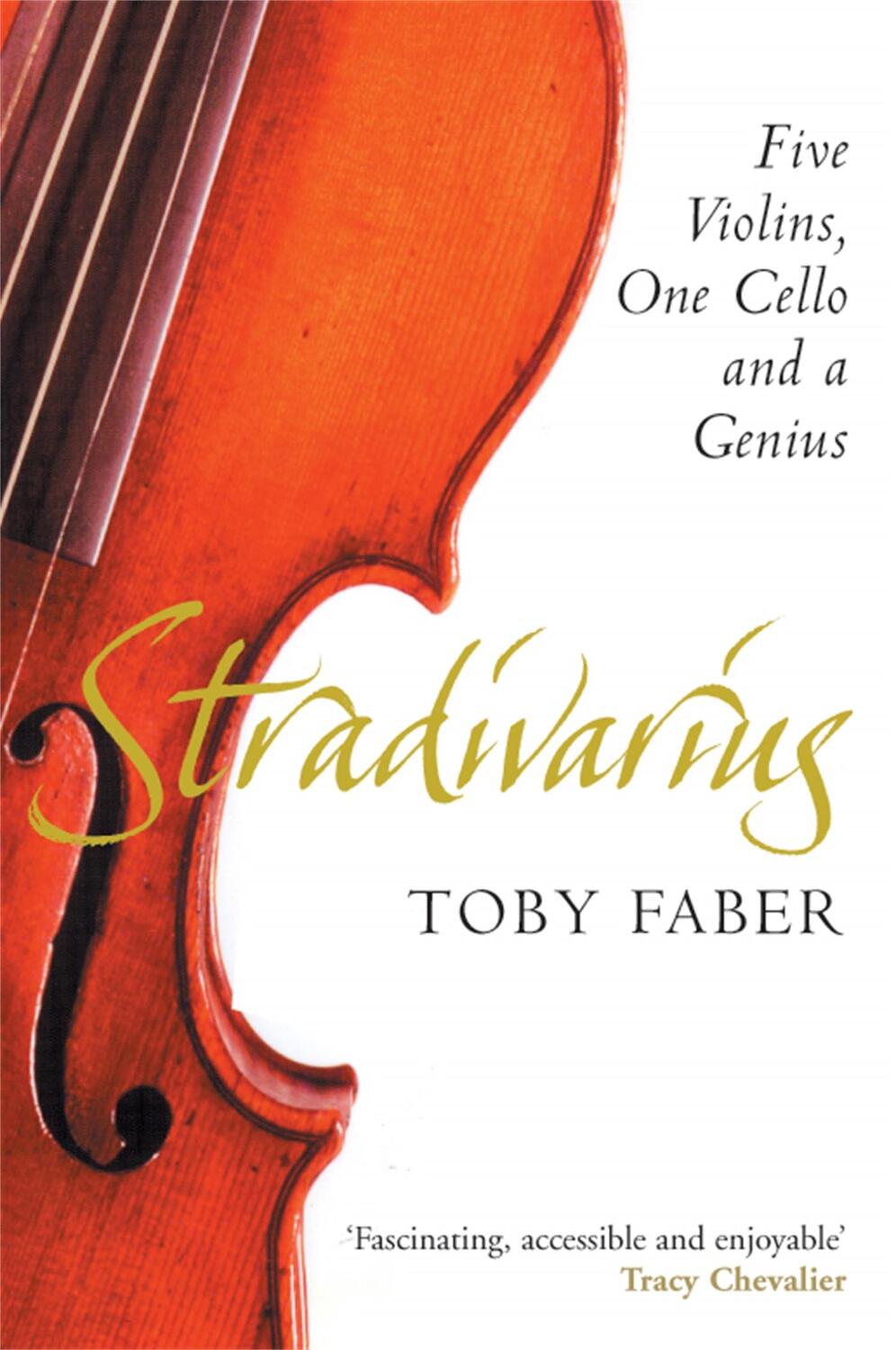 Cover: 9780330492591 | Stradivarius | Five Violins, One Cello and a Genius | Toby Faber