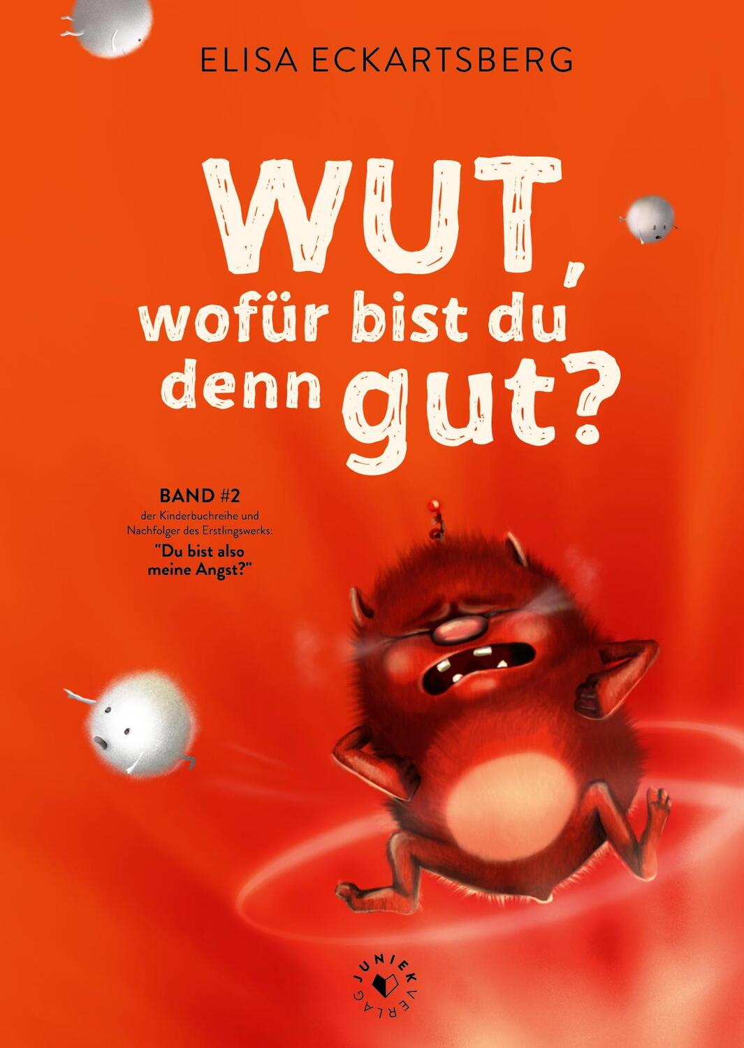 Cover: 9783982264714 | Wut, wofür bist du denn gut? | Elisa Eckartsberg | Buch | 54 S. | 2022