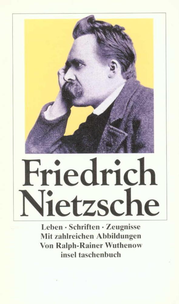 Cover: 9783458343011 | Friedrich Nietzsche | Leben, Schriften, Zeugnisse | Wuthenow | Buch