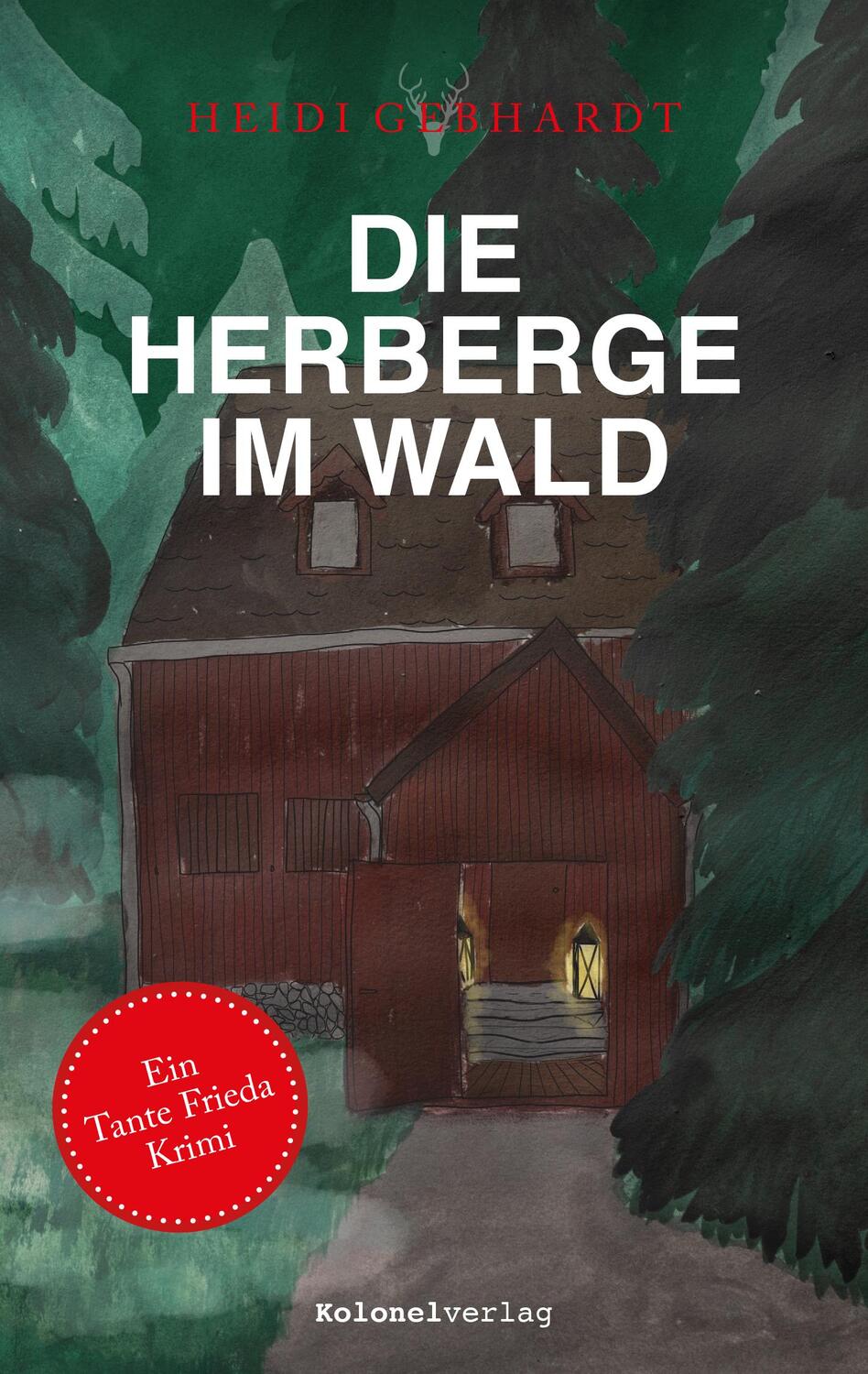 Cover: 9783981632903 | Die Herberge im Wald | Tante-Frieda-Krimi | Heidi Gebhardt | Buch