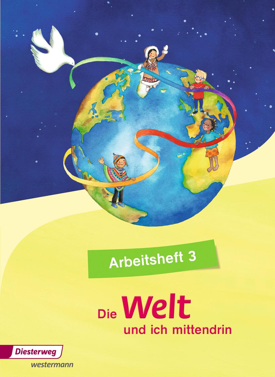 Cover: 9783425023847 | Die Welt - und ich mittendrin 3. Arbeitsheft | Broschüre | Deutsch