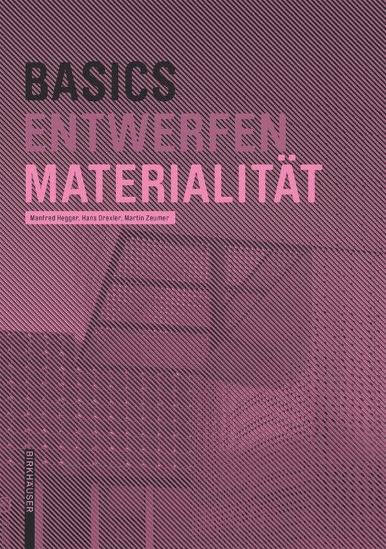 Cover: 9783035603026 | Basics Materialität | Manfred Hegger (u. a.) | Taschenbuch | Deutsch