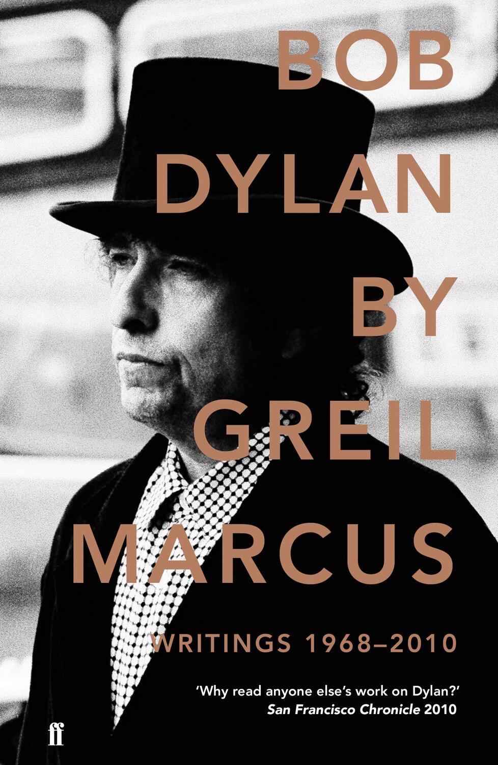 Cover: 9780571254453 | Bob Dylan | Writings 1968-2010 | Greil Marcus | Taschenbuch | 481 S.