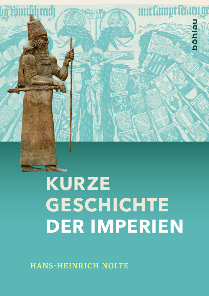 Cover: 9783205203315 | Kurze Geschichte der Imperien | Hans-Heinrich Nolte | Buch | 2017