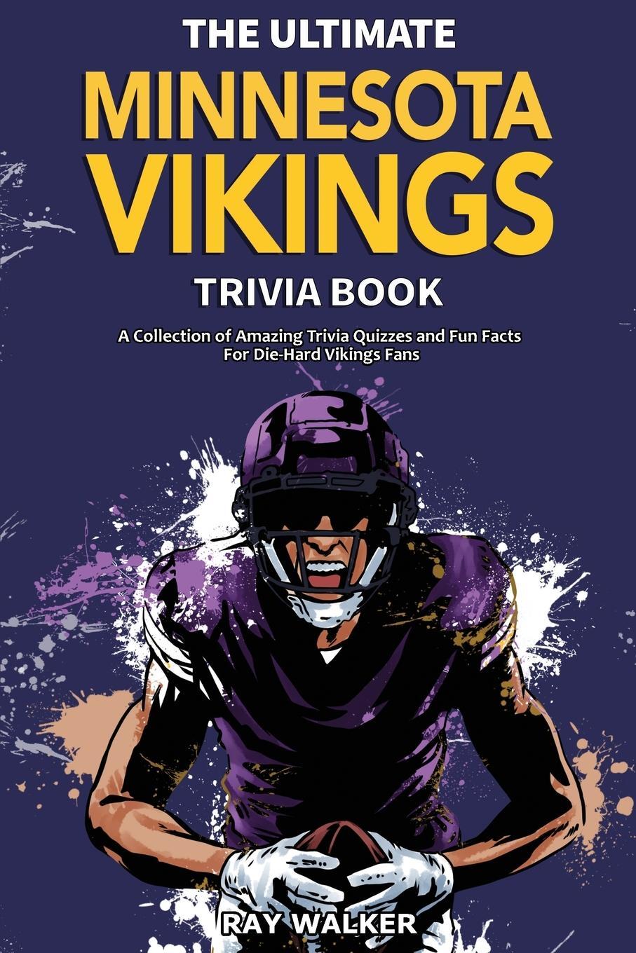 Cover: 9781953563569 | The Ultimate Minnesota Vikings Trivia Book | Ray Walker | Taschenbuch
