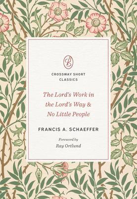 Cover: 9781433571589 | The Lord's Work in the Lord's Way and No Little People | Schaeffer