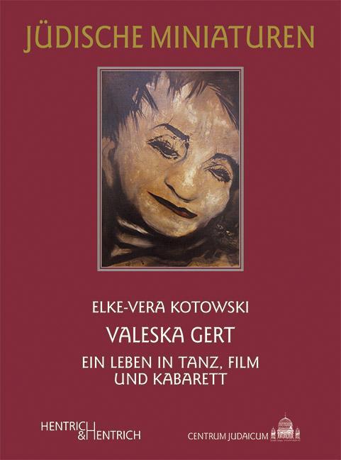 Cover: 9783942271530 | Valeska Gert | Ein Leben in Tanz, Film und Kabarett | Kotowski | Buch