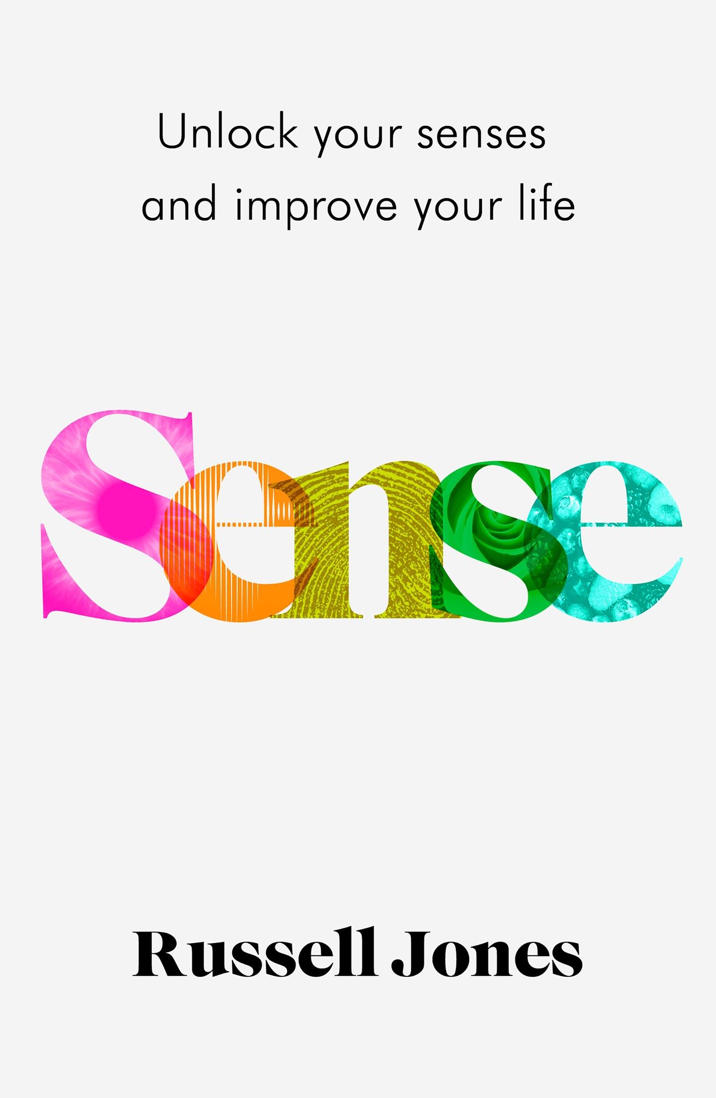 Cover: 9781787395510 | Sense | The book that uses sensory science to make you happier | Jones