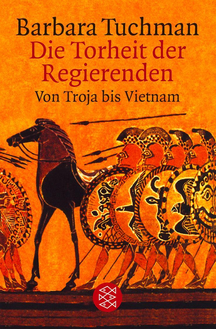 Cover: 9783596153947 | Die Torheit der Regierenden | Von Troja bis Vietnam | Barbara Tuchman