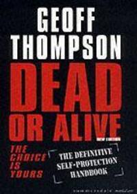 Cover: 9781840242799 | Dead or Alive | Geoff Thompson | Taschenbuch | Kartoniert / Broschiert