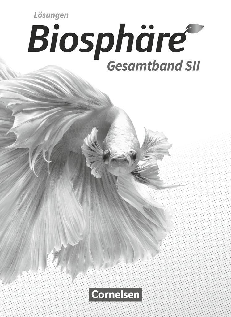 Cover: 9783060157853 | Biosphäre Sekundarstufe II - 2.0 - Gesamtband - Lösungen zum...