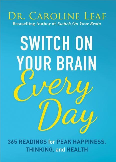 Cover: 9780801093609 | Switch on Your Brain Every Day | Caroline Leaf | Buch | Gebunden