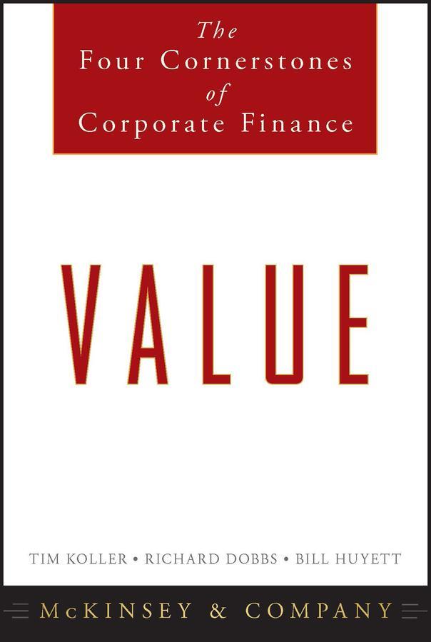 Cover: 9780470424605 | Value | The Four Cornerstones of Corporate Finance | Huyett (u. a.)