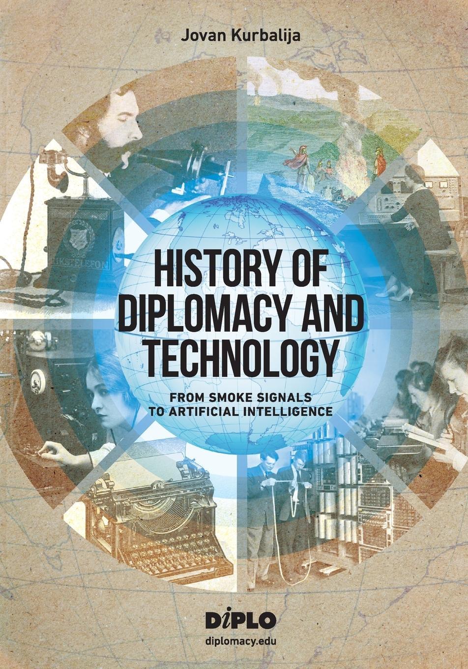Cover: 9798987005279 | History of Diplomacy and Technology | Jovan Kurbalija | Taschenbuch
