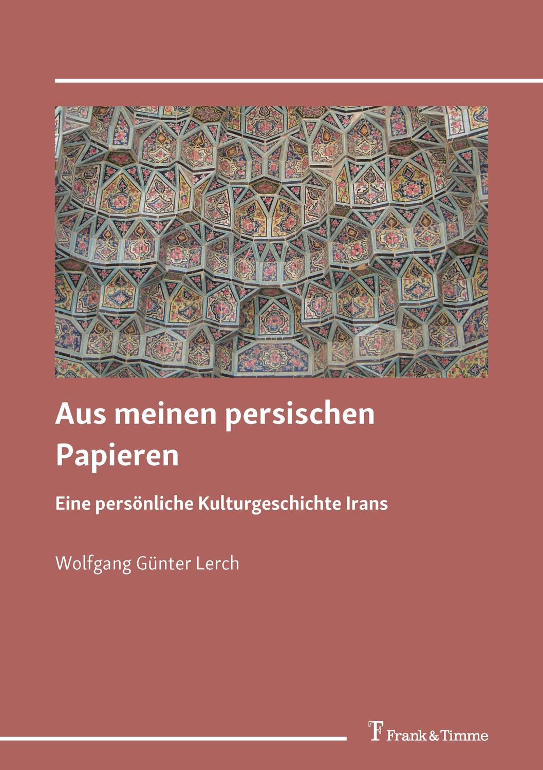 Cover: 9783732907595 | Aus meinen persischen Papieren | Wolfgang Günter Lerch | Taschenbuch