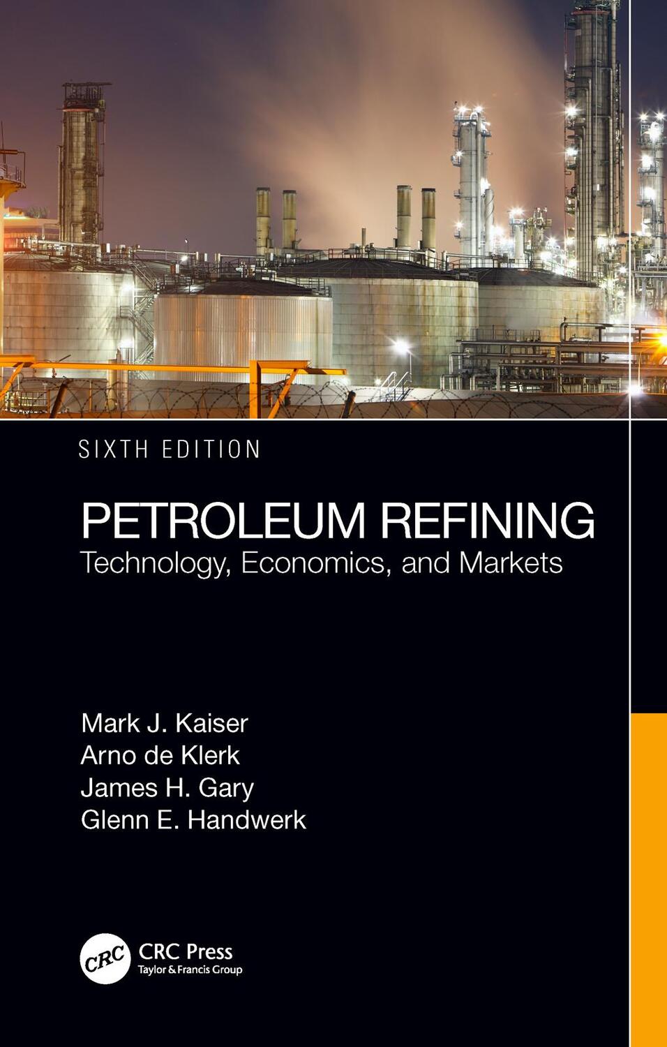Cover: 9781466563001 | Petroleum Refining | Technology, Economics, and Markets, Sixth Edition