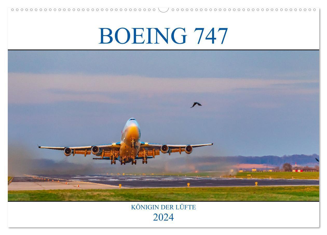 Cover: 9783675496736 | BOEING 747 - Königin der Lüfte (Wandkalender 2024 DIN A2 quer),...