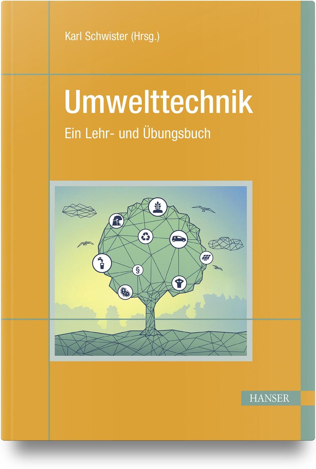Cover: 9783446458543 | Umwelttechnik | Ein Lehr- und Übungsbuch | Karl Schwister | Buch
