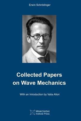 Cover: 9781927763803 | Collected Papers On Wave Mechanics | Erwin Schrödinger | Taschenbuch