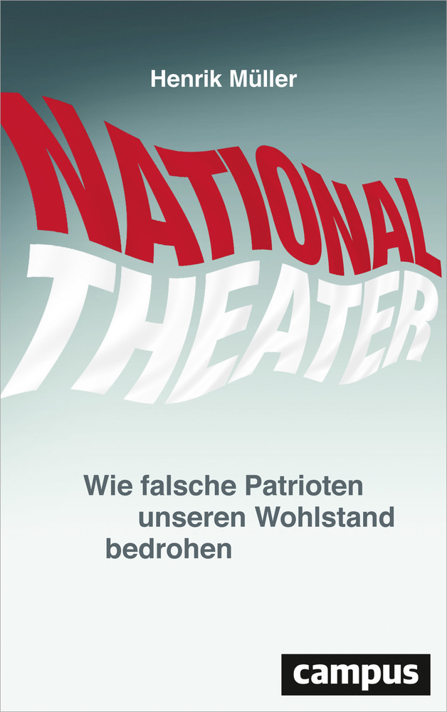 Cover: 9783593506739 | Nationaltheater | Wie falsche Patrioten unseren Wohlstand bedrohen