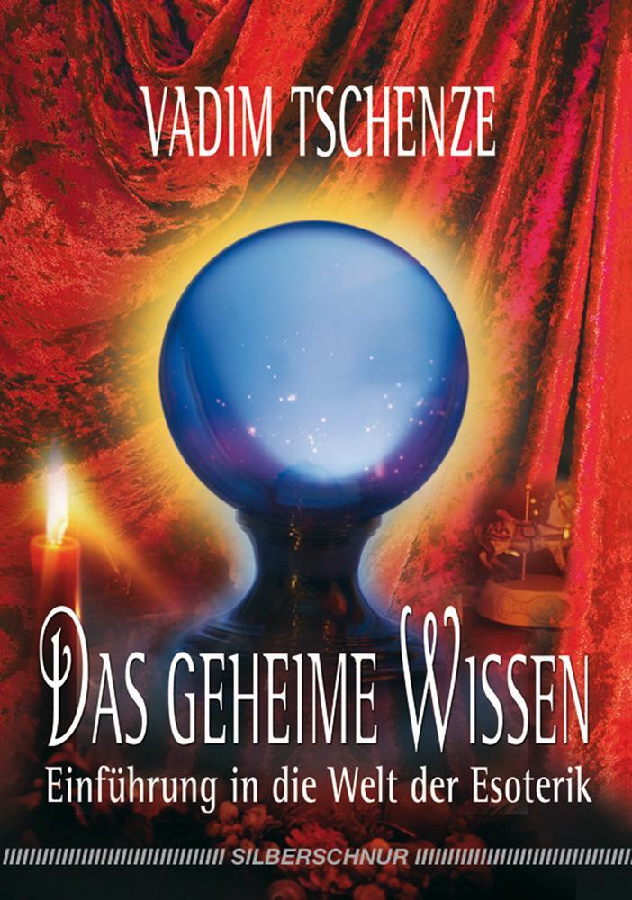 Cover: 9783898451512 | Das geheime Wissen | Einführung in die Welt der Esoterik | Tschenze