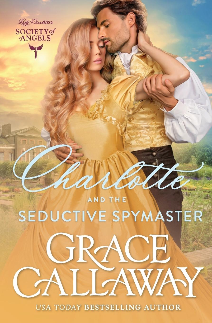 Cover: 9781960956132 | Charlotte and the Seductive Spymaster | Grace Callaway | Taschenbuch