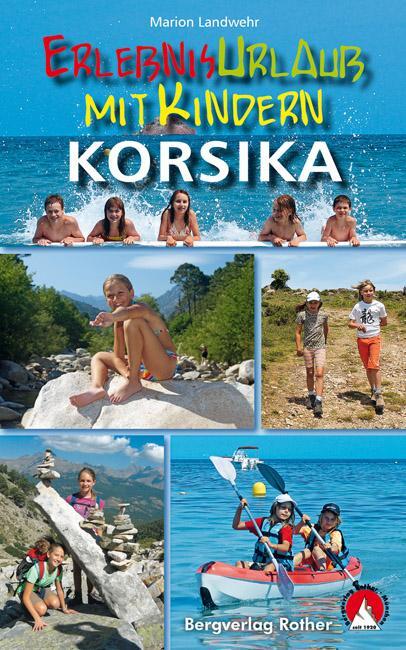 Cover: 9783763330584 | Erlebnisurlaub mit Kindern Korsika | Marion Landwehr | Taschenbuch