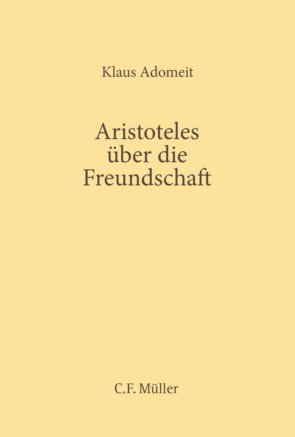 Cover: 9783811452497 | Aristoteles über die Freundschaft | Klaus Adomeit | Taschenbuch | 2017