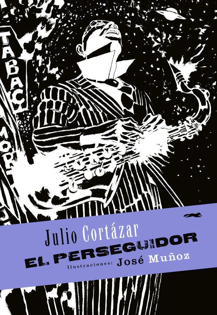 Cover: 9788494164545 | El perseguidor | Julio Cortázar | Taschenbuch | Spanisch | 2014
