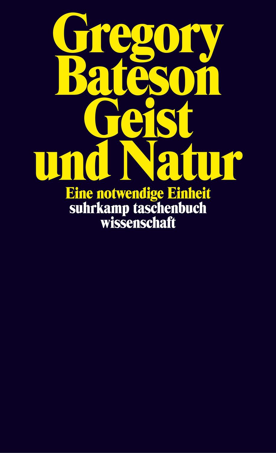 Cover: 9783518282915 | Geist und Natur | Eine notwendige Einheit | Gregory Bateson | Buch