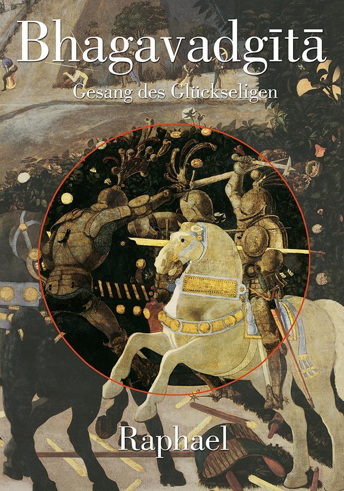 Cover: 9783935937962 | Bhagavadgita: Gesang des Glückseligen | Raphael | Buch | Deutsch
