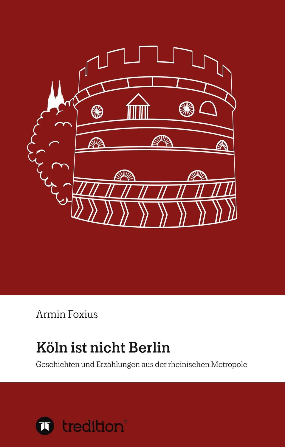 Cover: 9783746953632 | Köln ist nicht Berlin | Armin Foxius | Buch | 240 S. | Deutsch | 2018