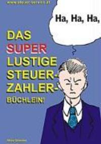 Cover: 9783837010008 | Das super lustige Steuerzahler Büchlein | Alois Gmeiner | Taschenbuch