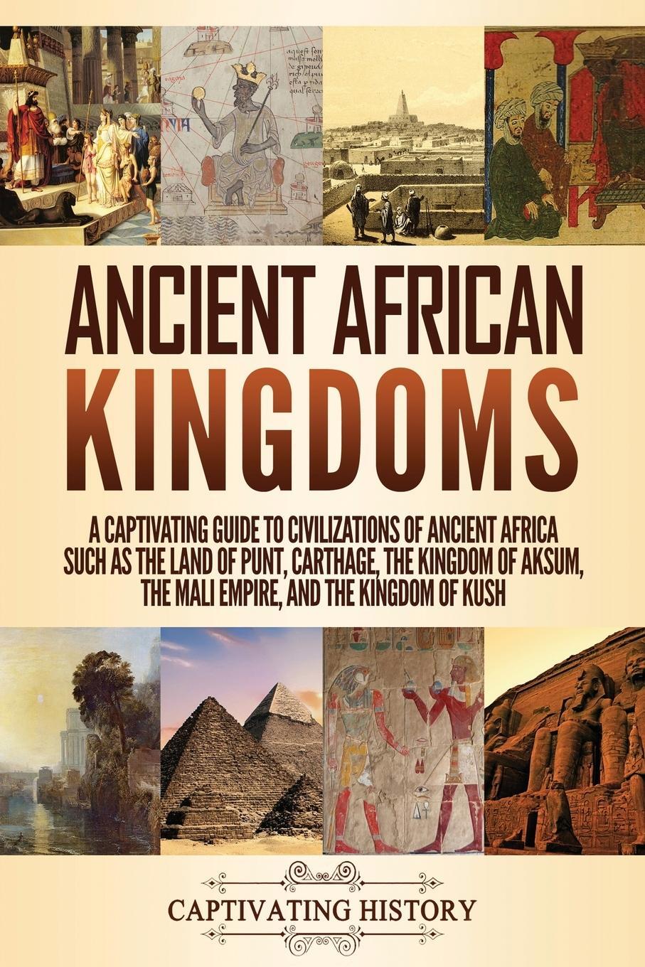 Cover: 9781647489243 | Ancient African Kingdoms | Captivating History | Taschenbuch | 2020