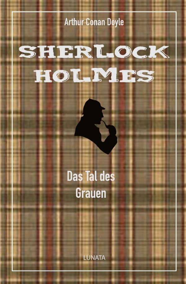 Cover: 9783750285149 | Das Tal des Grauens | Ein Sherlock-Holmes-Roman | Arthur Conan Doyle
