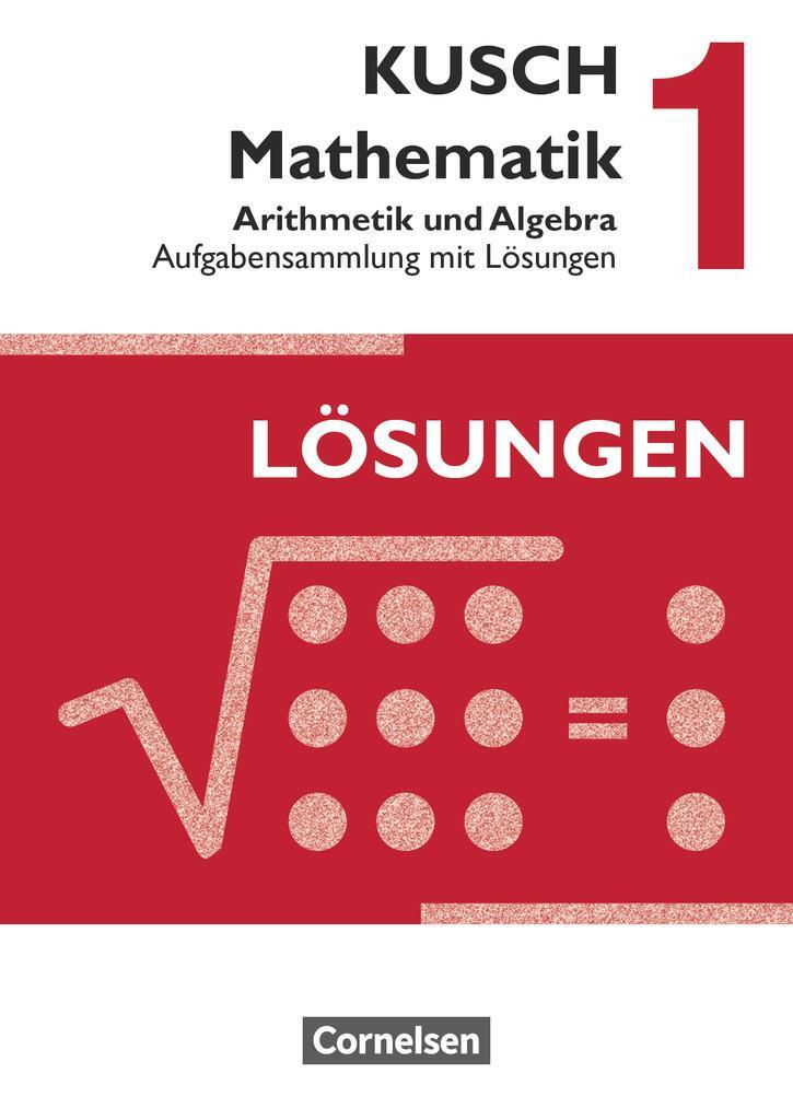 Cover: 9783064501638 | Kusch: Mathematik 1. Arithmetik und Algebra. Aufgabensammlung mit...