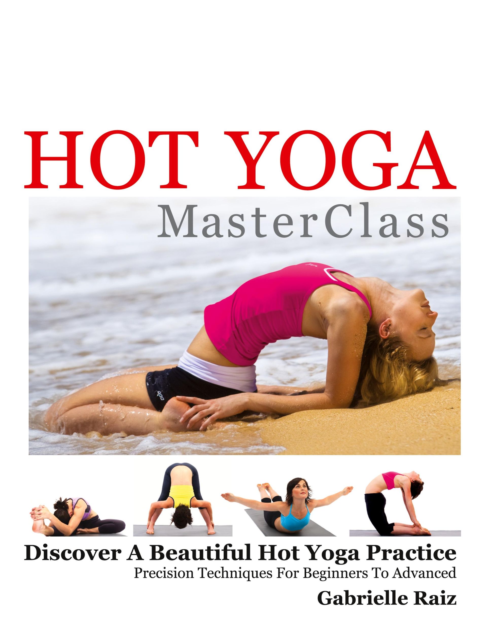 Cover: 9780980531961 | Hot Yoga MasterClass | Gabrielle Raiz | Taschenbuch | Englisch | 2012