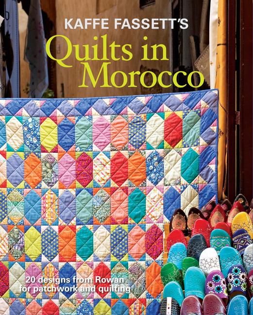 Cover: 9781627107433 | Kaffe Fassett's Quilts in Morocco | Kaffe Fassett | Taschenbuch | 2014