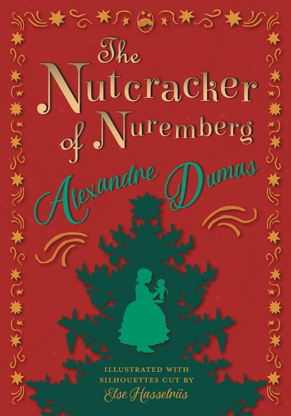 Cover: 9781447477921 | The Nutcracker of Nuremberg - Illustrated with Silhouettes Cut by...