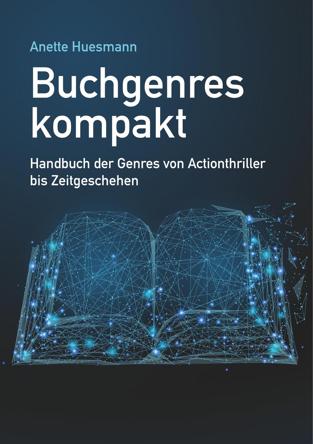 Cover: 9783748145110 | Buchgenres kompakt | Anette Huesmann | Taschenbuch | 2019