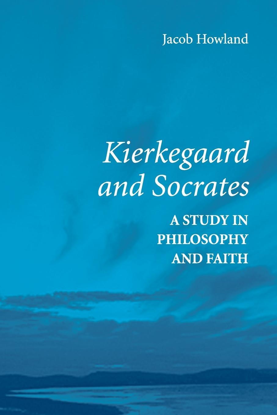 Cover: 9780521730365 | Kierkegaard and Socrates | Jacob Howland | Taschenbuch | Paperback