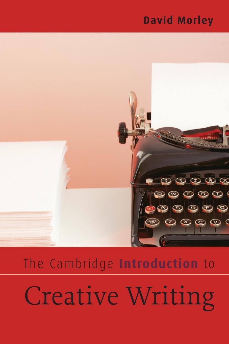 Cover: 9780521547543 | The Cambridge Introduction to Creative Writing | David Morley | Buch
