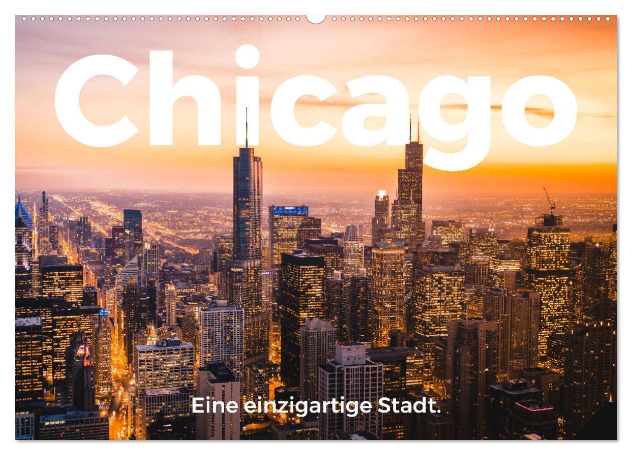 Cover: 9783675544802 | Chicago - Eine einzigartige Stadt. (Wandkalender 2024 DIN A2 quer),...