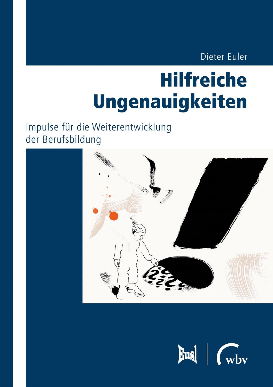Cover: 9783763973873 | Hilfreiche Ungenauigkeiten | Dieter Euler | Taschenbuch | Deutsch